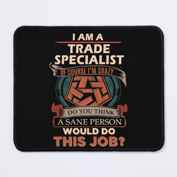 Item preview, Trade Specialist T Shirt - Sane Person Job Gift Item Tee designed and sold by jazminprin.
