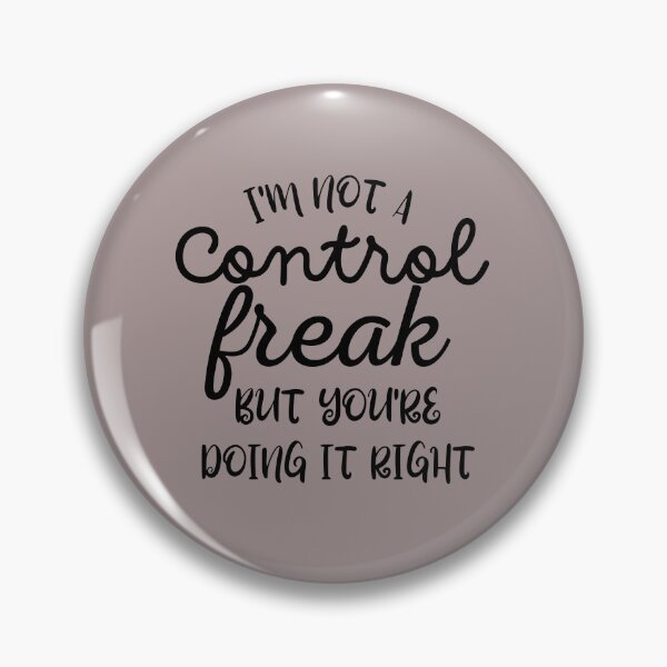Item preview, i'm Not control freak but you're doing IT right designed and sold by JUSTDOIT ⭐⭐⭐⭐⭐.