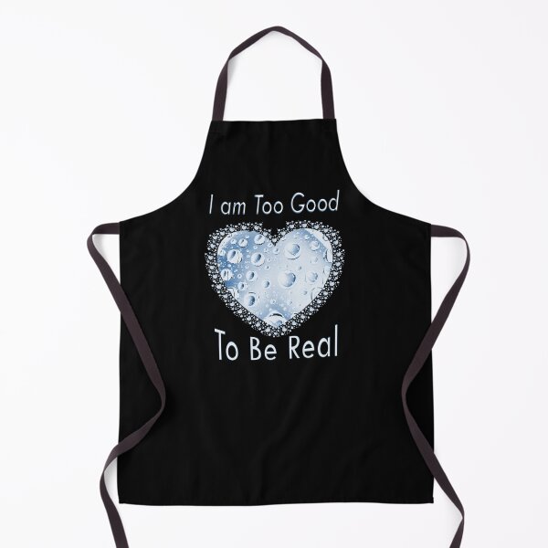 Item preview, I am Too Good To Be Real. designed and sold by Kuetspal-Lin.