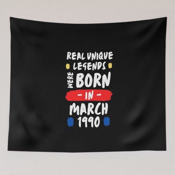 Item preview, real unique legends were born | legendary are born in march | unique born in 1990 | b-day 1990 designed and sold by wear4gamers.