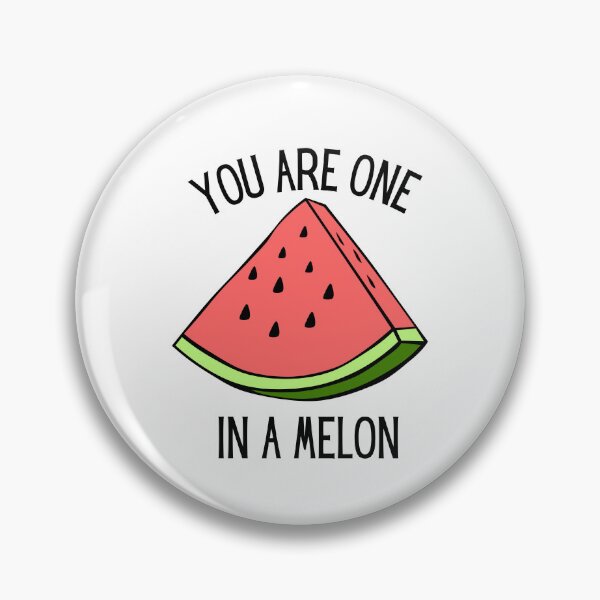 Item preview, YOU ARE ONE IN A MELON designed and sold by sorryimbusy.