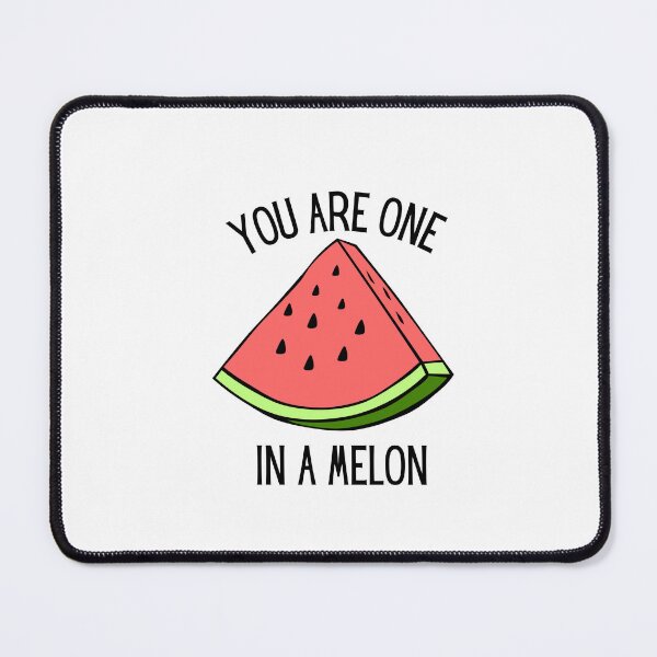 Item preview, YOU ARE ONE IN A MELON designed and sold by sorryimbusy.