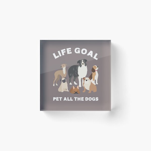 Item preview, Life Goal Pet All The Dogs cute funny dog lover pet owner  designed and sold by sunnyhou.