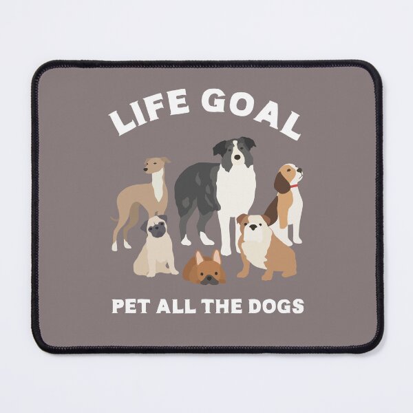 Item preview, Life Goal Pet All The Dogs cute funny dog lover pet owner designed and sold by sunnyhou.