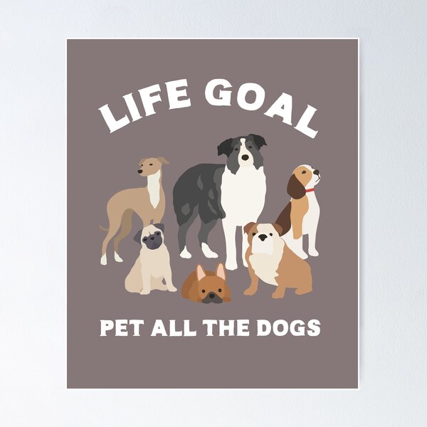 Item preview, Life Goal Pet All The Dogs cute funny dog lover pet owner  designed and sold by sunnyhou.
