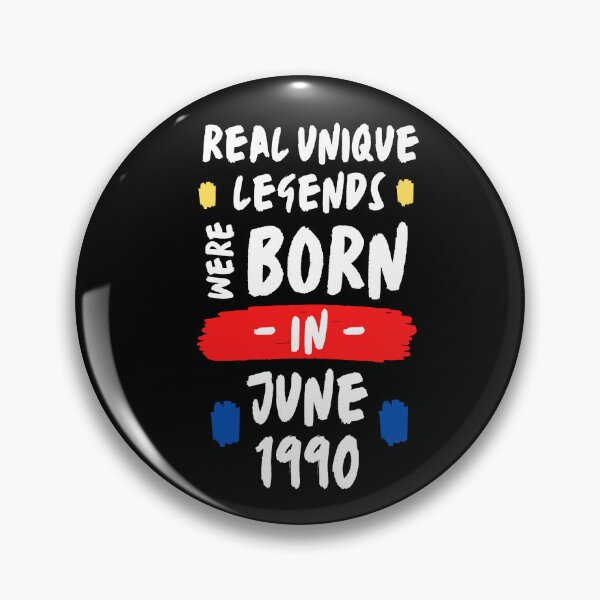 Item preview, legendary were born in june | real unique legends were born |  | unique born in 1990 | b-day 1990 designed and sold by wear4gamers.
