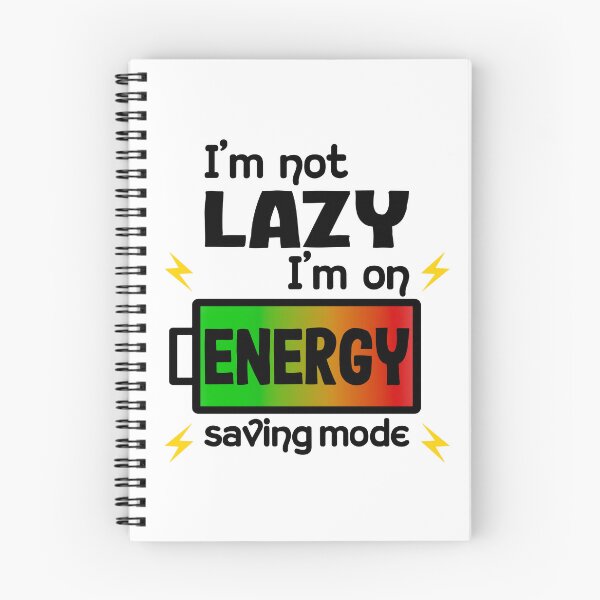 Item preview, I'm not lazy I'm on energy saving mode designed and sold by EmmaAtTheMovies.
