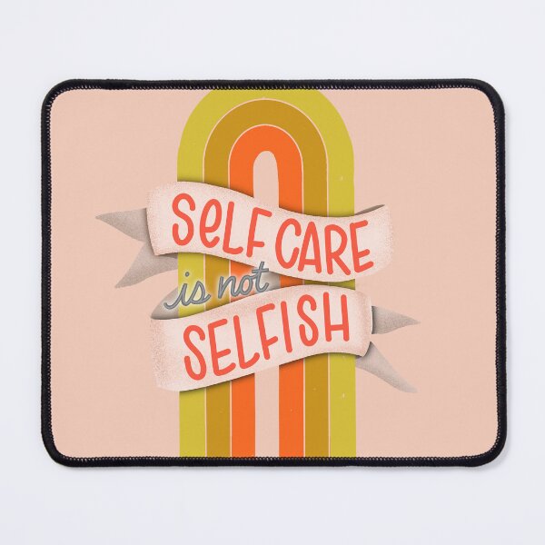 Item preview, Rainbow Self Care is not Selfish designed and sold by Peggy Dean.