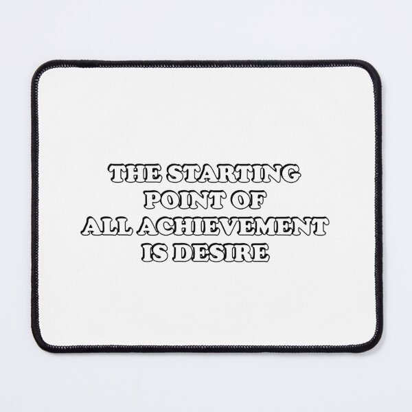 Item preview, The Starting Point Of all Achievement is Desire - Motivational slogan designed and sold by Inspirationmotivation.