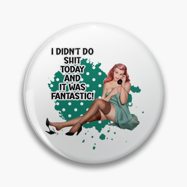 Item preview, I didn't do shit today Funny retro housewife  designed and sold by adriana-holmes.
