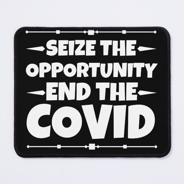 Item preview, seize the opportunity end the covid - end covid designed and sold by saytinh.