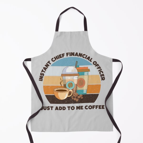 Item preview, Instant chief financial officer just add to me coffee, dark text, funny coffee lovers chief financial officer job , finance, designed and sold by SGS-.