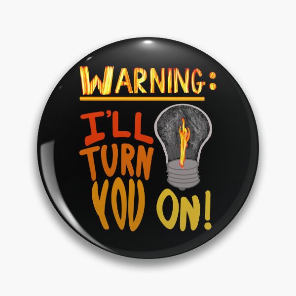 Item preview, Warning I'll turn you on designed and sold by clounewcomb.
