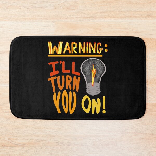 Item preview, Warning I'll turn you on designed and sold by clounewcomb.