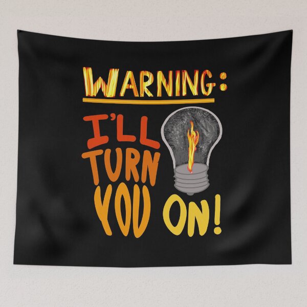 Item preview, Warning I'll turn you on designed and sold by clounewcomb.