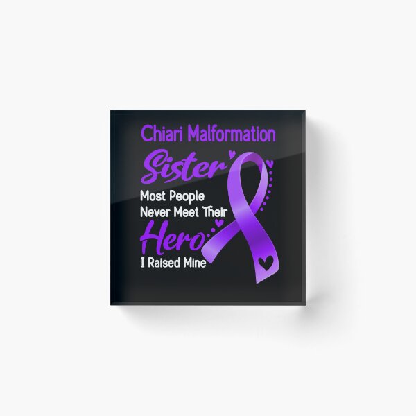 Item preview, Chiari Malformation Sister Most People Never Meet Their Hero I Raise Mine designed and sold by tenjun16.