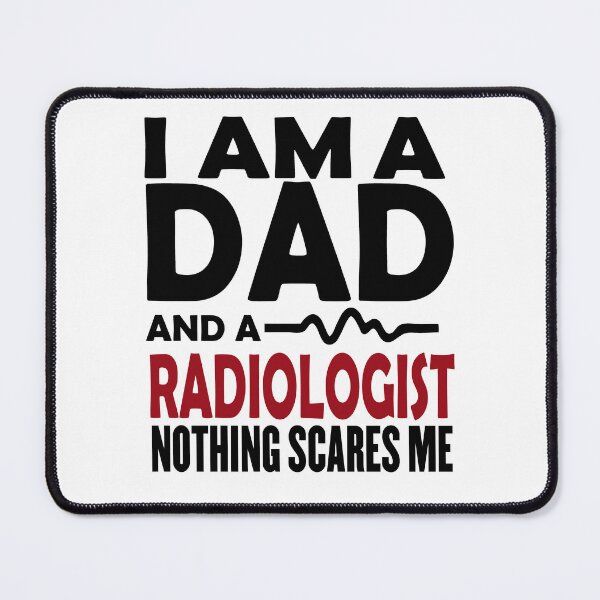 Item preview, I Am A Dad And A Radiologist Nothing Scares Me designed and sold by vtv14.