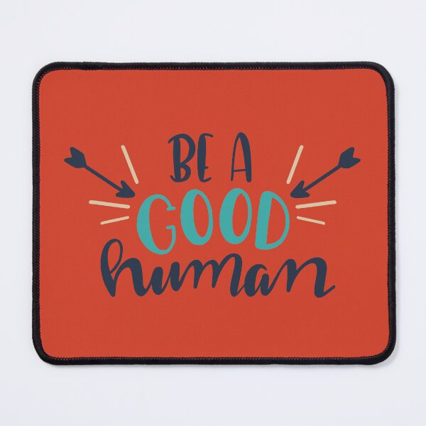 Item preview, Be A Good Human designed and sold by jothi-designers.