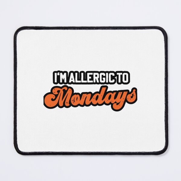 Item preview, Mondays Suck Design designed and sold by Jrodi.