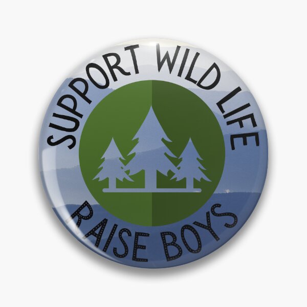 Item preview, Support Wild Life - Raise Boys designed and sold by MemasStore23.