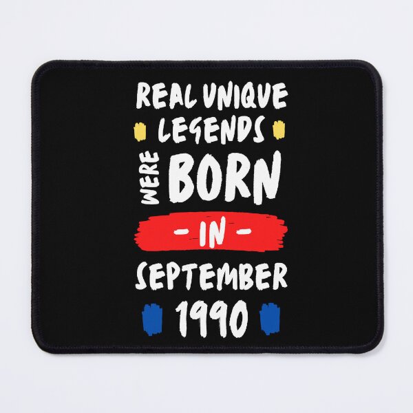 Item preview, legendary were born in september | real unique legends were born | | unique born in 1990 | b-day 1990 designed and sold by wear4gamers.