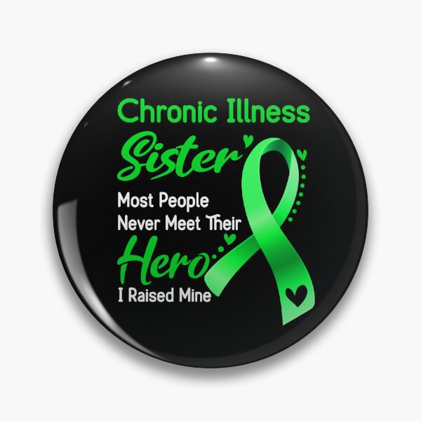 Item preview, Chronic Illness Sister Most People Never Meet Their Hero I Raise Mine designed and sold by tenjun16.
