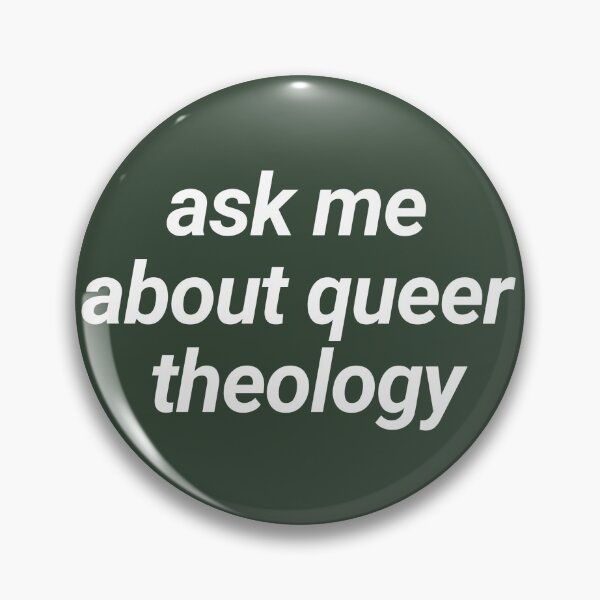 Item preview, Ask Me About Queer Theology (White) designed and sold by sparkofsunshine.