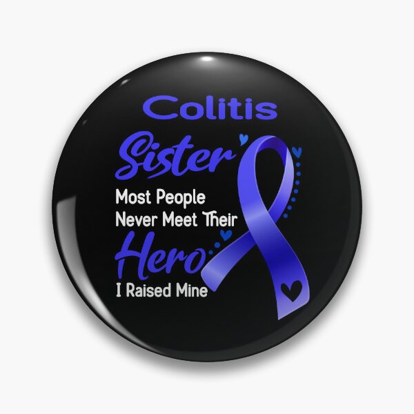 Item preview, Colitis Sister Most People Never Meet Their Hero I Raise Mine designed and sold by tenjun16.
