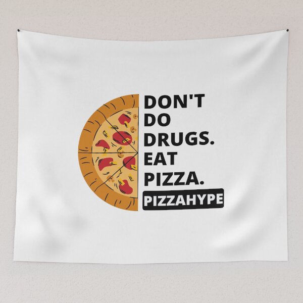 Item preview, Don't do drugs, Eat pizza. | Pizzahype. Cartoon pizza slice | White designed and sold by Nepaz-Designs.