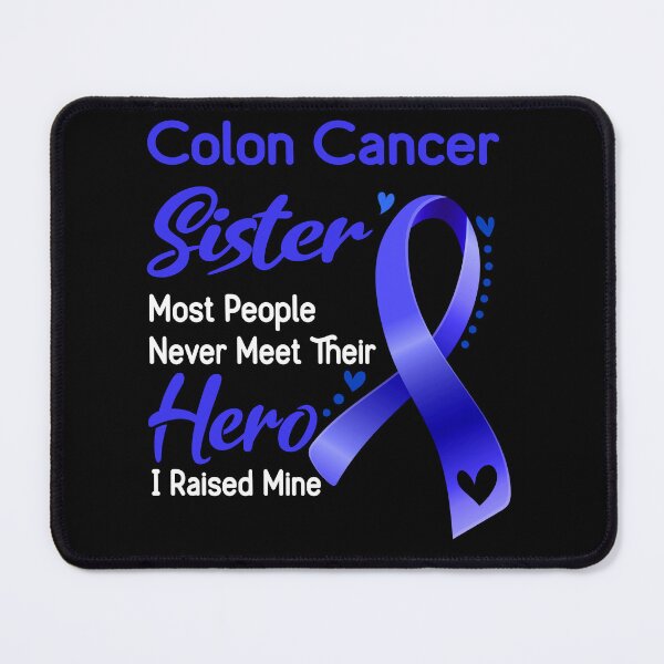 Item preview, Colon Cancer Sister Most People Never Meet Their Hero I Raise Mine designed and sold by tenjun16.