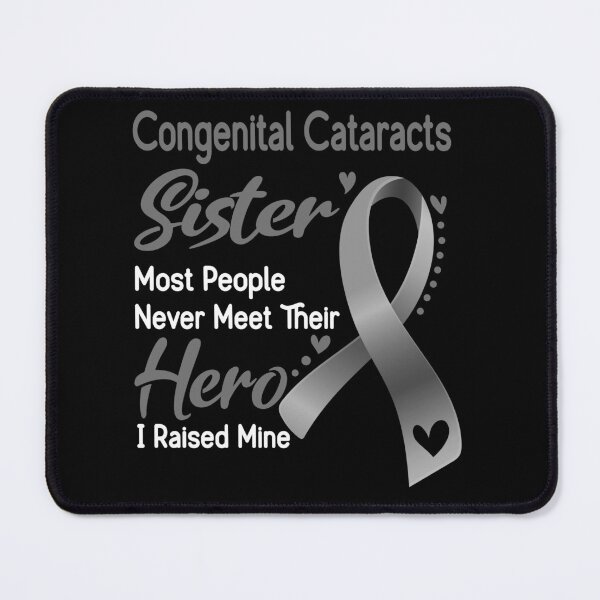 Item preview, Congenital Cataracts Sister Most People Never Meet Their Hero I Raise Mine designed and sold by tenjun16.