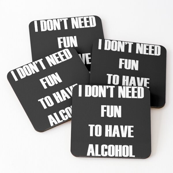 Item preview, I DON'T NEED FUN TO HAVE ALCOHOL designed and sold by AdiAnves.