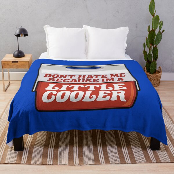 Item preview, Don't Hate Me Because I'm a Little Cooler designed and sold by Prinoto33.