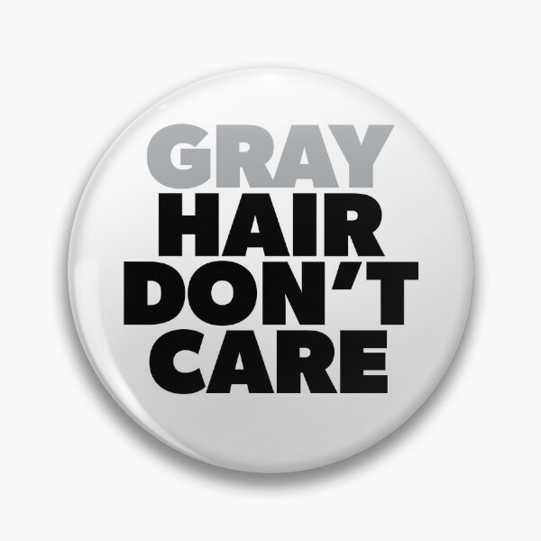 Item preview, Gray Hair Don't Care Natural Hair designed and sold by RoguePixel.