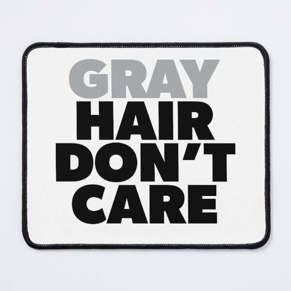 Item preview, Gray Hair Don't Care Natural Hair designed and sold by RoguePixel.