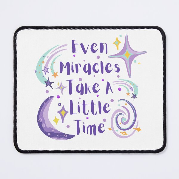Item preview, Even Miracles Take A Little Time designed and sold by Farra Rania.