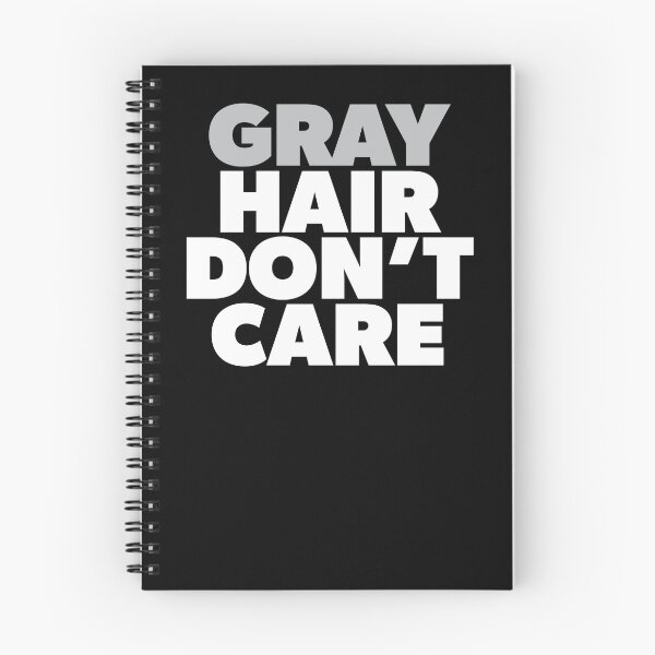 Item preview, Gray Hair Don't Care No Dye Jobs designed and sold by RoguePixel.