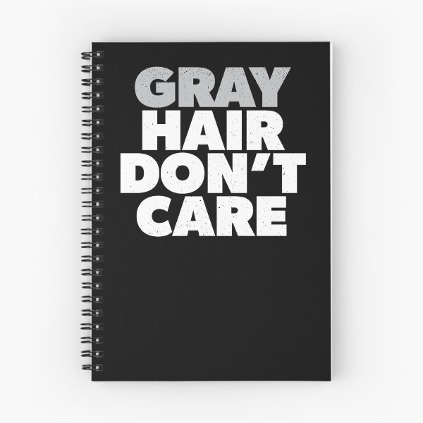 Item preview, Gray Hair Don't Care designed and sold by RoguePixel.