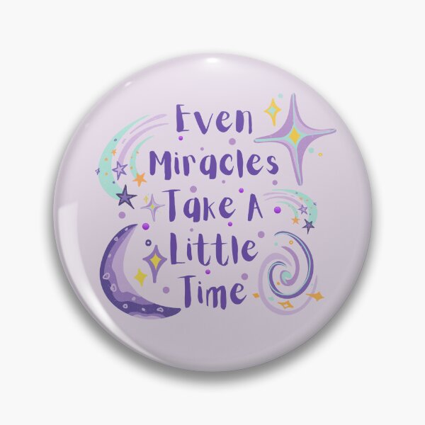 Item preview, Even Miracles Take A Little Time designed and sold by Farra Rania.