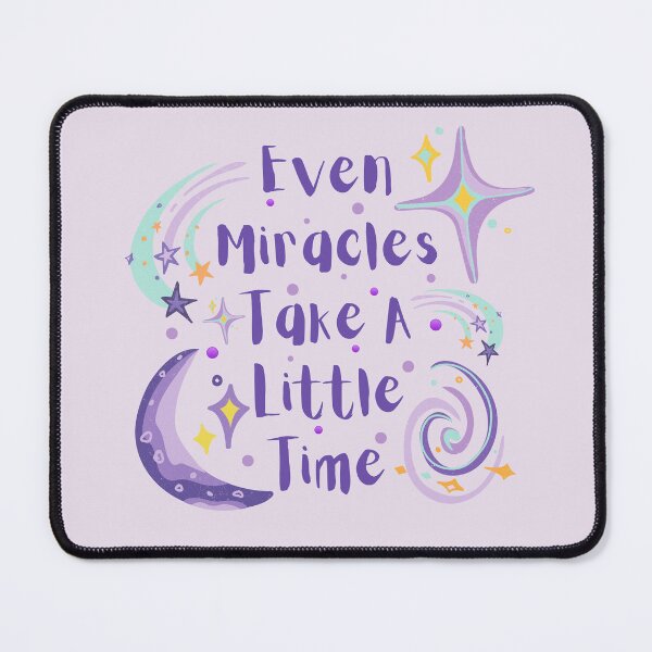 Item preview, Even Miracles Take A Little Time designed and sold by Farra Rania.