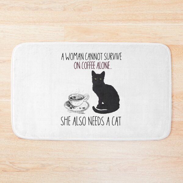 Item preview, A Woman Cannot Survive On Coffee Alone She Also Needs A Cat Cat Lover designed and sold by CeeCok7333.