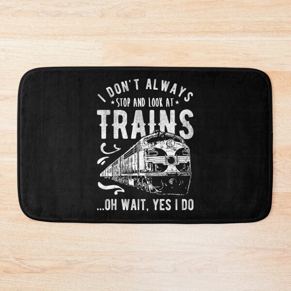 Item preview, I Don't Always Stop Look At Trains - Train  designed and sold by MarccosAlonso.