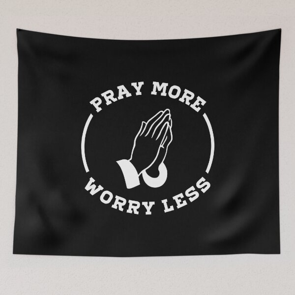 Item preview, Pray More Worry Less designed and sold by WeiloveD.