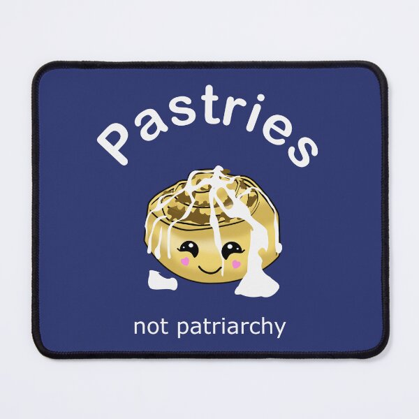 Item preview, Pastries not Patriarchy (White on Blue) designed and sold by MyThingNow.