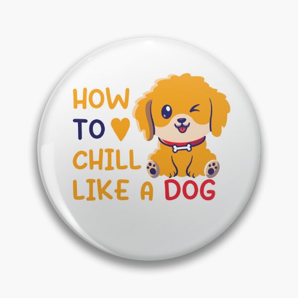 Item preview, How To Chill Like A Dog / Funny Dog lovers Gift /Funny Perfect Pet Gift Idea designed and sold by pedrored369.