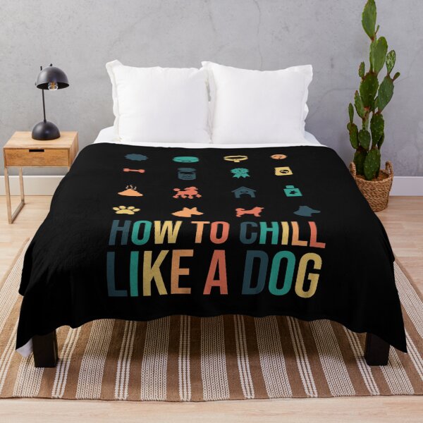 Item preview, How To Chill Like A Dog / Funny Dog lovers Gift / Colorful Dog Design designed and sold by pedrored369.