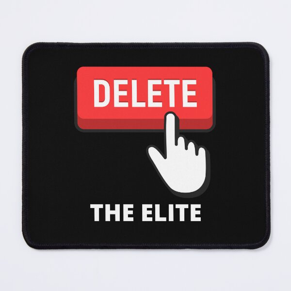 Item preview, Delete The Elite. designed and sold by NinjaPug.