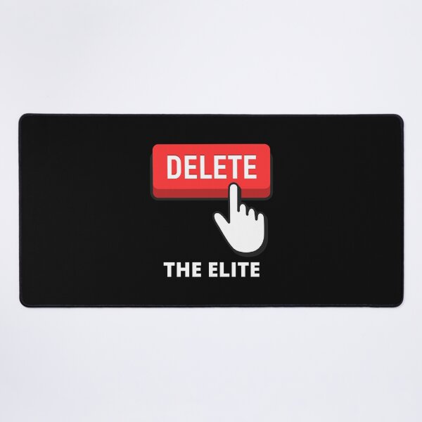 Item preview, Delete The Elite. designed and sold by NinjaPug.