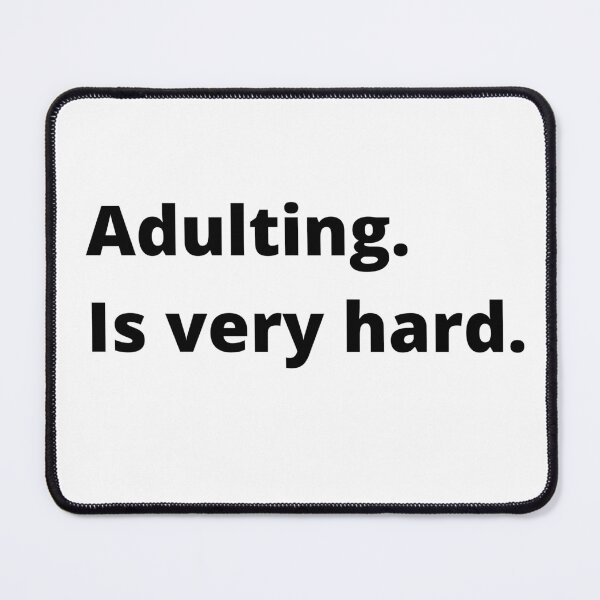 Item preview, Adulting designed and sold by Giographix.