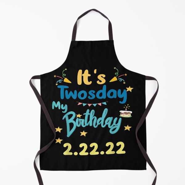 Item preview, It’s My Birthday Twosday Tuesday 2 22 22 Feb 2nd 2022 Bday designed and sold by PrincessBrogan.